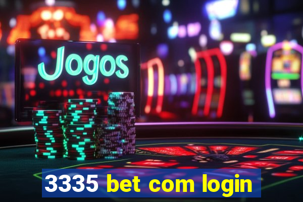 3335 bet com login